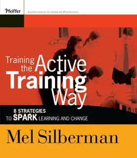 Silberman |  Training the Active Training Way | Buch |  Sack Fachmedien
