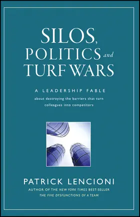 Lencioni |  Silos, Politics and Turf Wars | Buch |  Sack Fachmedien