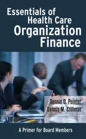 Pointer / Stillman |  Essentials of Health Care Organization Finance | eBook | Sack Fachmedien