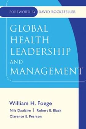 Foege / Daulaire / Black | Global Health Leadership and Management | E-Book | sack.de