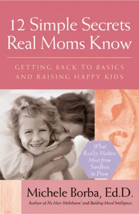 Borba |  12 Simple Secrets Real Moms Know | Buch |  Sack Fachmedien