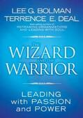 Bolman / Deal |  The Wizard and the Warrior | eBook | Sack Fachmedien