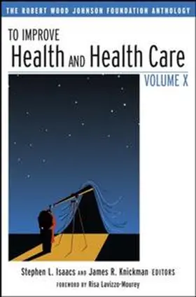 Isaacs / Knickman |  To Improve Health and Health Care Volume X | eBook | Sack Fachmedien
