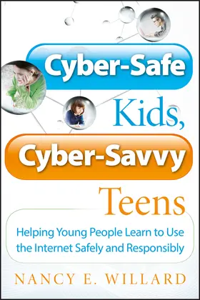 Willard |  Cyber-Safe Kids, Cyber-Savvy Teens | Buch |  Sack Fachmedien