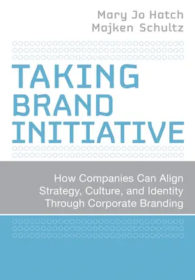 Hatch / Schultz | Taking Brand Initiative | Buch | 978-0-7879-9830-1 | sack.de