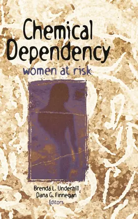 Finnegan / Underhill |  Chemical Dependency | Buch |  Sack Fachmedien