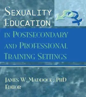 Maddock |  Sexuality Education in Postsecondary and Professional Training Settings | Buch |  Sack Fachmedien