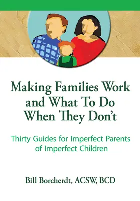 Trepper / Borcherdt |  Making Families Work and What To Do When They Don't | Buch |  Sack Fachmedien