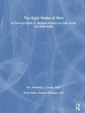 Dayringer / Grosse |  The Eight Masks of Men | Buch |  Sack Fachmedien