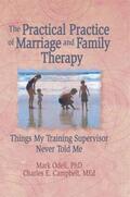 Trepper / Odell / Campbell |  The Practical Practice of Marriage and Family Therapy | Buch |  Sack Fachmedien
