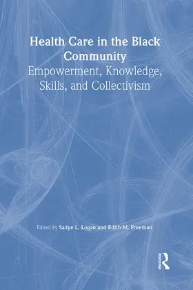 Logan / Freeman | Health Care in the Black Community | Buch | 978-0-7890-0456-7 | www.sack.de