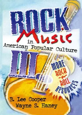 Hoffmann / Cooper / Haney |  Rock Music in American Popular Culture III | Buch |  Sack Fachmedien