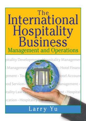 Yu / Chon | The International Hospitality Business | Buch | 978-0-7890-0559-5 | sack.de