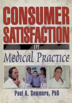 Winston / Sommers | Consumer Satisfaction in Medical Practice | Buch | 978-0-7890-0713-1 | www.sack.de