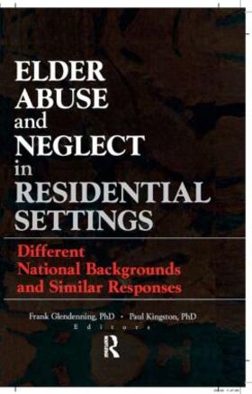 Glendennina / Kingston |  Elder Abuse and Neglect in Residential Settings | Buch |  Sack Fachmedien