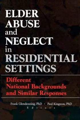 Glendennina / Kingston | Elder Abuse and Neglect in Residential Settings | Buch | 978-0-7890-0807-7 | www.sack.de