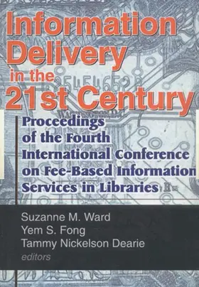 Morris / S.fong / Ward |  Information Delivery in the 21st Century | Buch |  Sack Fachmedien