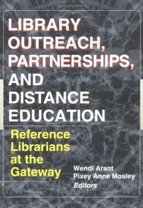 Arent / Mosley | Library Outreach, Partnerships, and Distance Education | Buch | 978-0-7890-0842-8 | www.sack.de