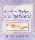 Tenbrook / Koenig |  Broken Bodies, Healing Hearts | Buch |  Sack Fachmedien