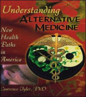 Tyler | Understanding Alternative Medicine | Buch | 978-0-7890-0902-9 | sack.de