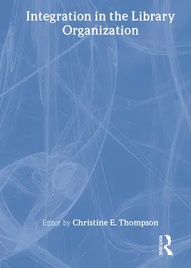 Thompson |  Integration in the Library Organization | Buch |  Sack Fachmedien