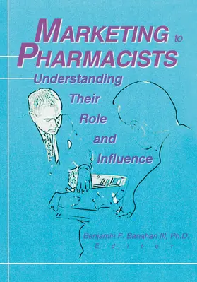 Banahan |  Marketing to Pharmacists | Buch |  Sack Fachmedien