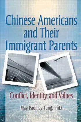 Trepper / Tung |  Chinese Americans and Their Immigrant Parents | Buch |  Sack Fachmedien