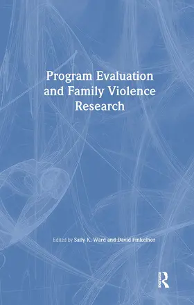 Ward / Finkelhor | Program Evaluation and Family Violence Research | Buch | 978-0-7890-1184-8 | www.sack.de