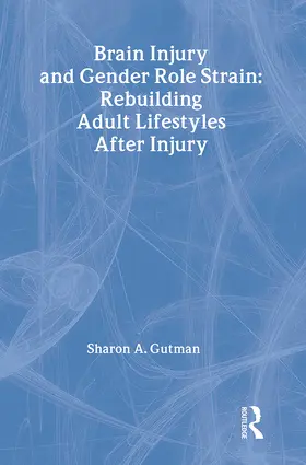 Gutman |  Brain Injury and Gender Role Strain | Buch |  Sack Fachmedien