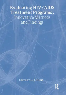 Huba / Melchior / Brown |  Evaluating HIV/AIDS Treatment Programs | Buch |  Sack Fachmedien