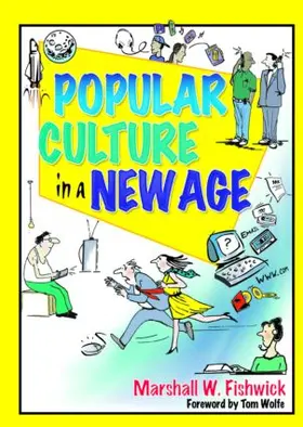 Fishwick |  Popular Culture in a New Age | Buch |  Sack Fachmedien