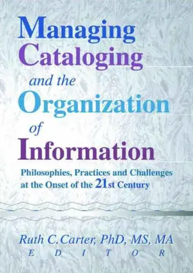 Carter |  Managing Cataloging and the Organization of Information | Buch |  Sack Fachmedien