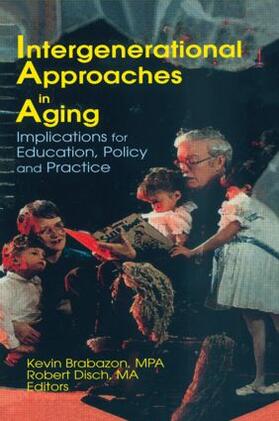 Disch / Brabazon |  Intergenerational Approaches in Aging | Buch |  Sack Fachmedien