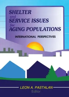 Pastalan |  Shelter and Service Issues for Aging Populations | Buch |  Sack Fachmedien
