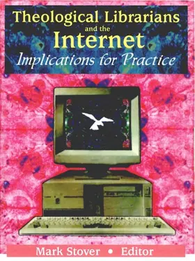 Stover |  Theological Librarians and the Internet | Buch |  Sack Fachmedien
