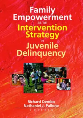 Pallone / Dembo |  Family Empowerment as an Intervention Strategy in Juvenile Delinquency | Buch |  Sack Fachmedien