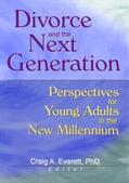 Everett |  Divorce and the Next Generation | Buch |  Sack Fachmedien