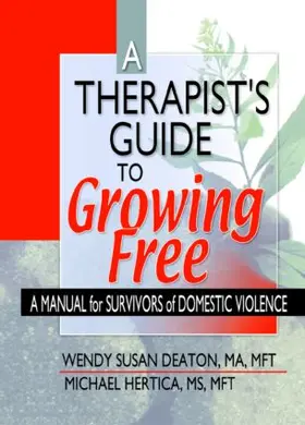 Deaton / Hertica |  A Therapist's Guide to Growing Free | Buch |  Sack Fachmedien