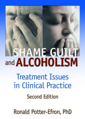 Potter-Efron / Carruth |  Shame, Guilt, and Alcoholism | Buch |  Sack Fachmedien