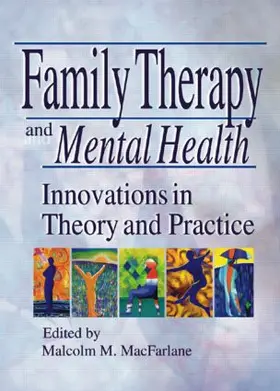 Macfarlane |  Family Therapy and Mental Health | Buch |  Sack Fachmedien
