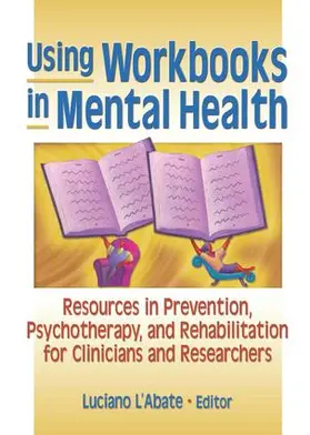 L'Abate |  Using Workbooks in Mental Health | Buch |  Sack Fachmedien