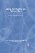 MacKinlay / Ellor / Pickard |  Aging, Spirituality, and Pastoral Care | Buch |  Sack Fachmedien