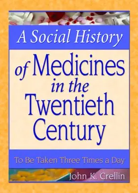 Crellin / Worthen |  A Social History of Medicines in the Twentieth Century | Buch |  Sack Fachmedien