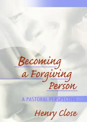 Dayringer / Close | Becoming a Forgiving Person | Buch | 978-0-7890-1855-7 | sack.de