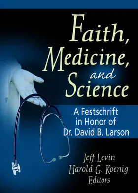 Koenig / Levin |  Faith, Medicine, and Science | Buch |  Sack Fachmedien