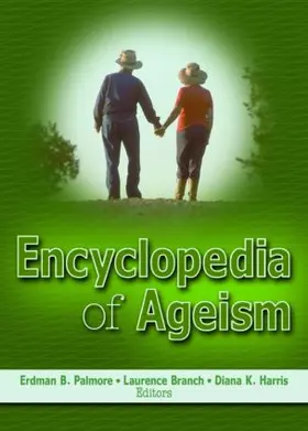 Palmore / Branch / Harris |  Encyclopedia of Ageism | Buch |  Sack Fachmedien