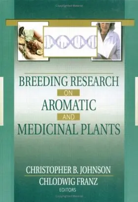 Johnson / Franz | Breeding Research on Aromatic and Medicinal Plants | Buch | 978-0-7890-1972-1 | www.sack.de