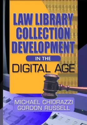 Russell / Chiorazzi |  Law Library Collection Development in the Digital Age | Buch |  Sack Fachmedien