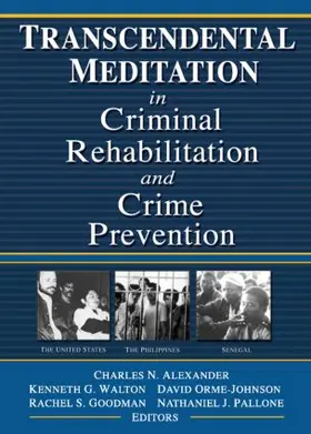 Walton / Orme-Johnson / Goodman |  Transcendental Meditation(R) in Criminal Rehabilitation and Crime Prevention | Buch |  Sack Fachmedien