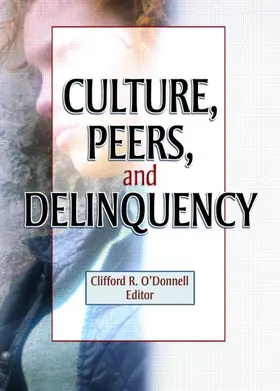 Ferrari / O'Donnell |  Culture, Peers, and Delinquency | Buch |  Sack Fachmedien